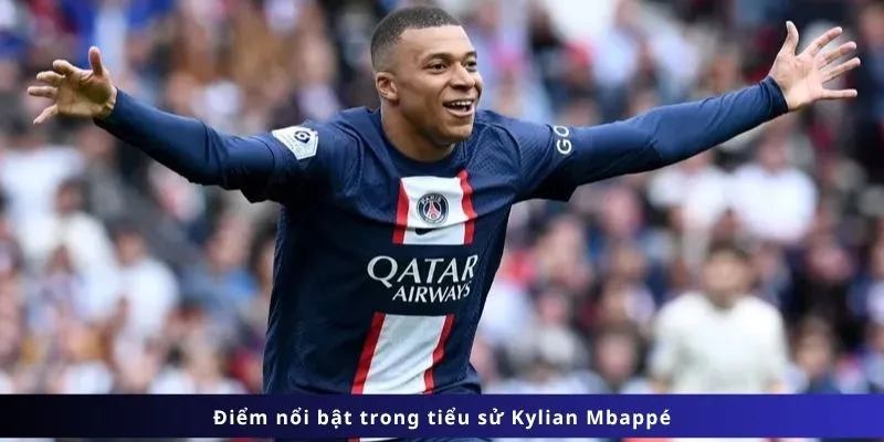 Tiểu Sử Kylian Mbappé 4 Các điểm nổi bật